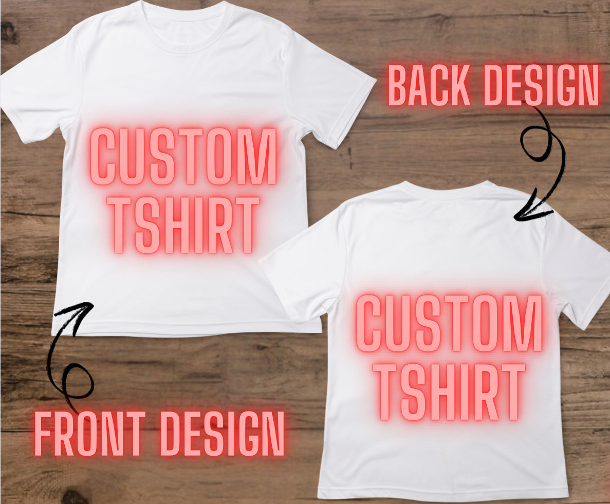 CUSTOM TSHIRT