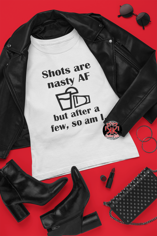 SHOTS ARE NASTY