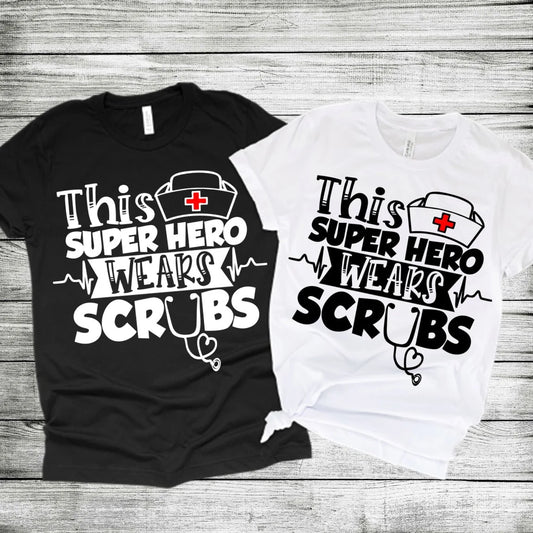 This Superhero Wears Scrubs T-Shirt