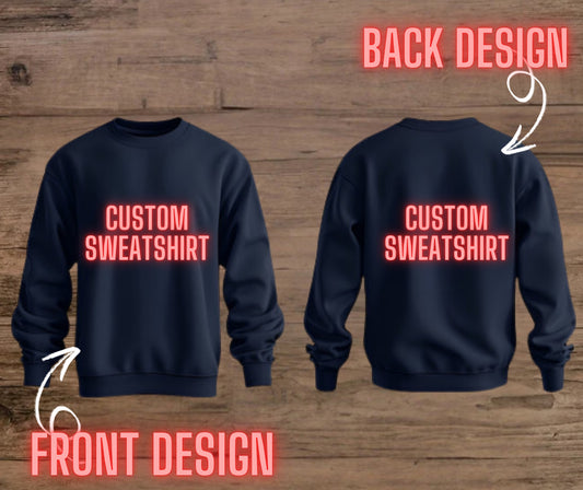 CUSTOM SWEAT SHIRT