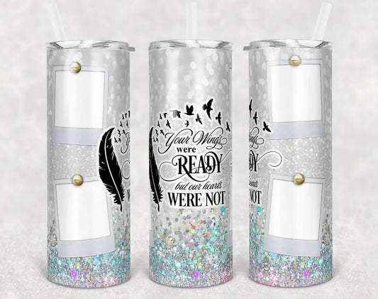 Your wings was ready 20oz tumbler