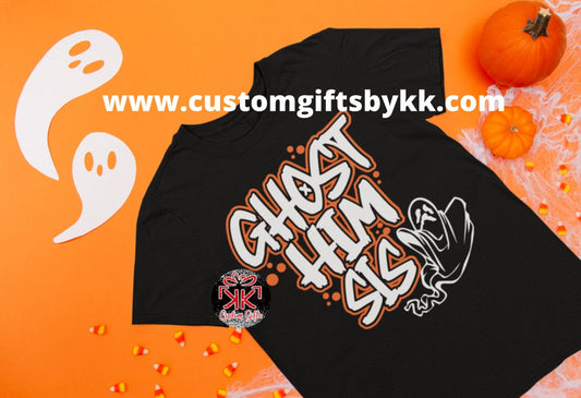 Ghost him sis Tshirt