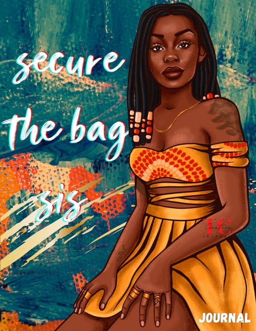 Secure The Bag Sis Journal