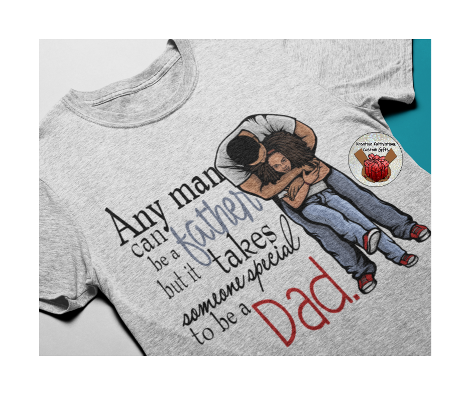 Any man can be a father