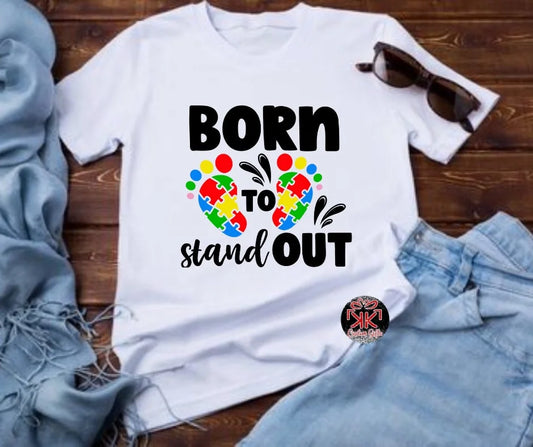 Autism born to stand out Tshirt